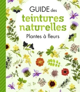 Guide des teintures naturelles